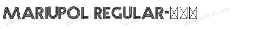 Mariupol Regular字体转换 Mariupol Regular字体转换